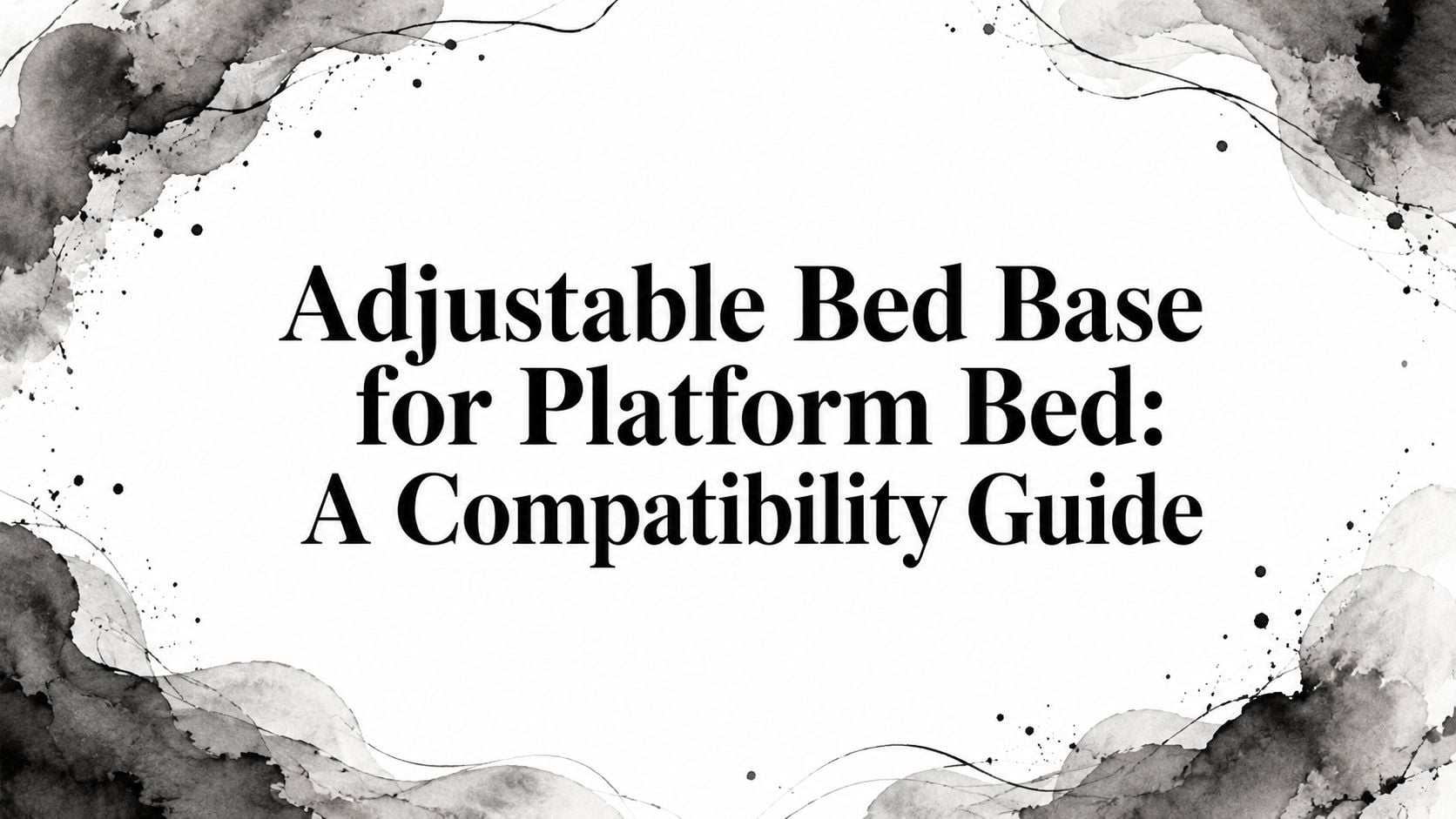 Adjustable Bed Base For Platform Bed Title Card