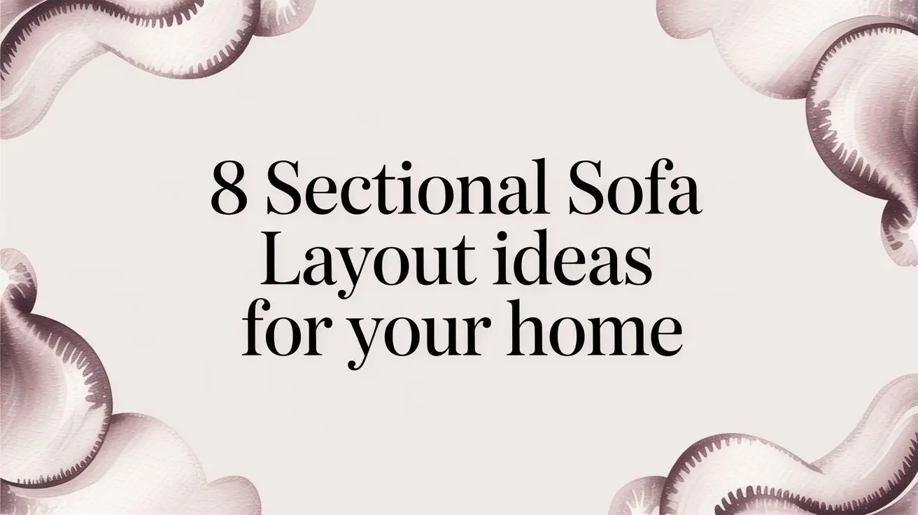 Sectional Sofa Layout Ideas Sofa Design