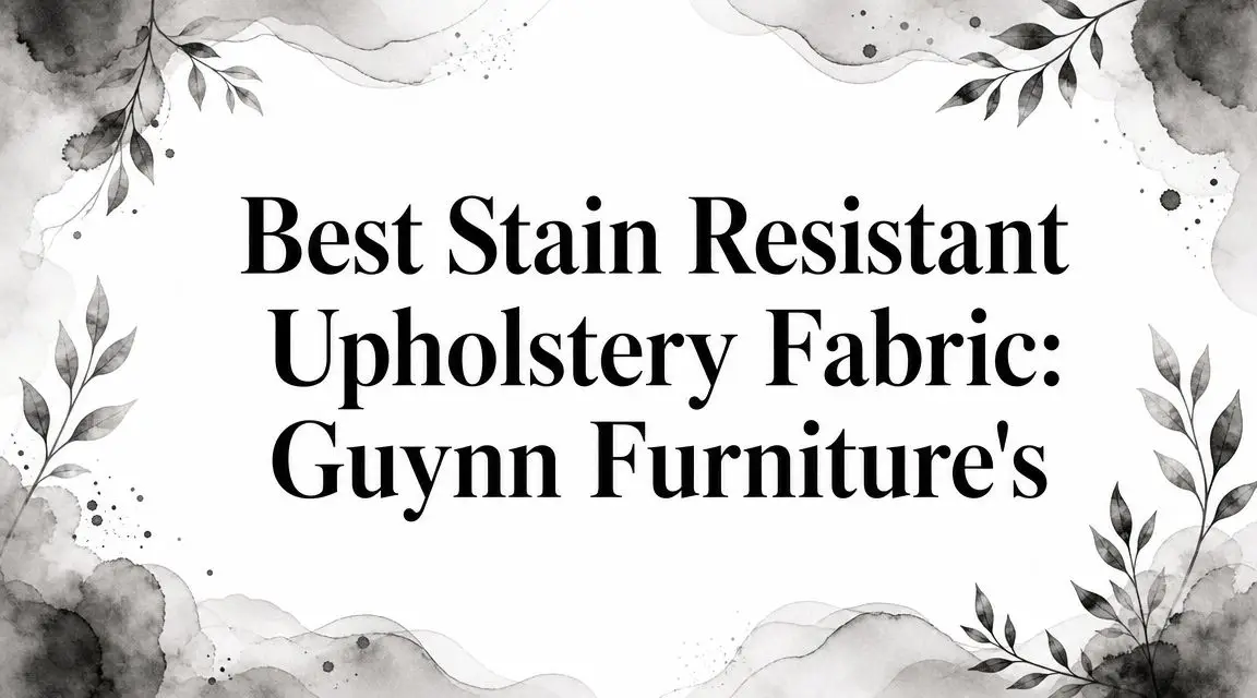 Stain Resistant Upholstery Fabric Guynn Furniture