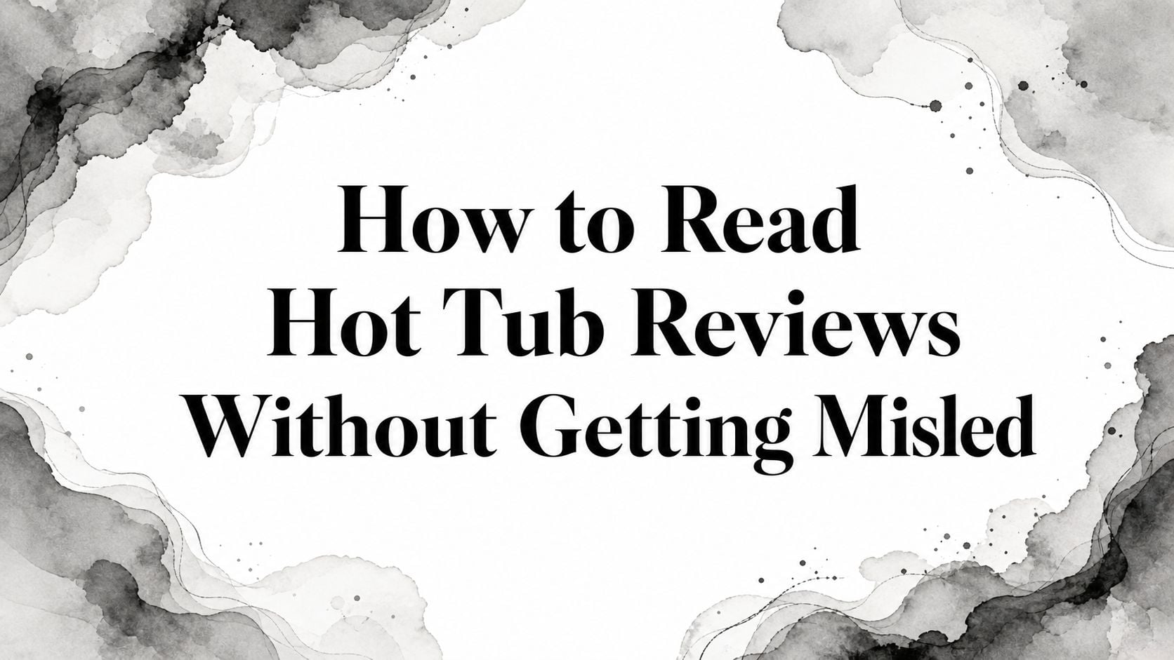 Hot Tub Reviews Title Graphic