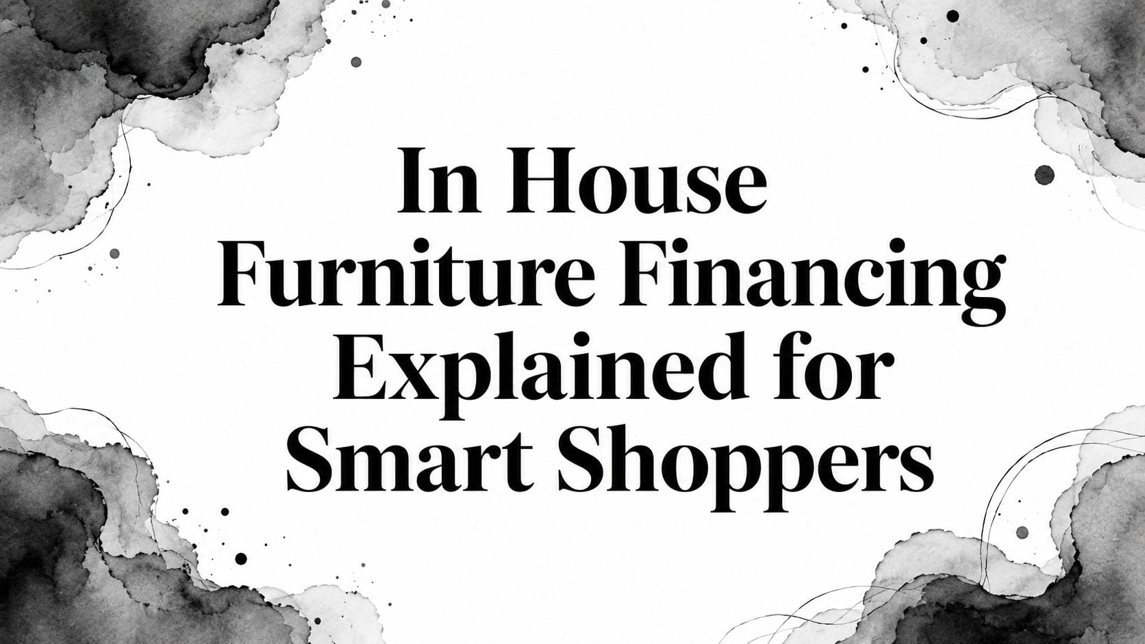 In House Furniture Financing Financing Explained