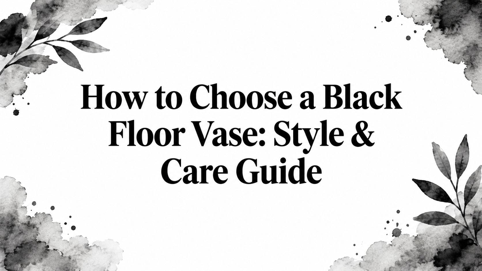 Black Floor Vase Title Card
